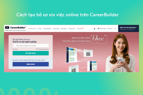 Cách tạo nên hồ sơ xin việc online bên trên CareerBuilder